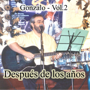 Después de los Años -- Gonzalo Montero -- Vol. 2